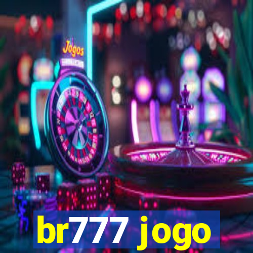 br777 jogo